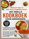 Basisch eten in een druk dagelijks leven – Het snelle kookboek voor werkenden - Julia RecipeMaster - 9789403813639