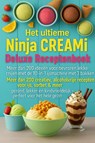Het ultieme Ninja CREAMi Deluxe Receptenboek – - Marie Leckerbissen - 9789403813868