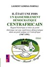Il était une fois un rassemblement démocratique centrafricain - Laurent Gomina-Pampali - 9789403817682