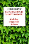 En ineens ben je mantelzorger. - Cor De Graaf - 9789403822013