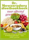 Dr. Nowzaradans dieetkookboek voor effectief gewichtsverlies: 1200-kcal-recepten, weekmenu’s & boodschappenlijst – snel, lekker, gezond - Ella Feldgrill - 9789403823645