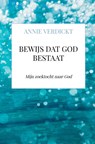 Bewijs dat God bestaat - Annie Verdickt - 9789403826264