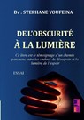 De l'obscurité à la lumière - Stephane Youfeina - 9789403826332