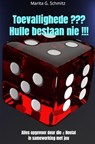 Toevallighede ??? Hulle bestaan nie !!! - Marita G. Schmitz - 9789403832340