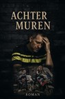 Achter muren - J. Hollanders - 9789403837178
