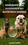 Handboek voor Huisdieren met Autistisch Gedrag - Jolanda Bakker - 9789403839585