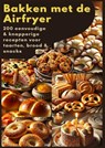 Bakken met de Airfryer - Sophie Leclerc - 9789403842455