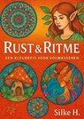 rust & ritme- een kleurreis voor volwassenen - Silke H. - 9789403844015