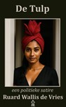 De tulp - Ruard Wallis de Vries - 9789403854564