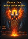 Enoqua Lux- Enochian Magick Simplified - Asamod Ka - 9789403855875