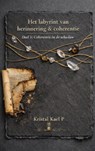 Het Labyrint van Herinnering en Coherentie - Kristal P - 9789403866246