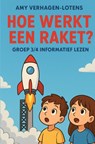 hoe werkt een raket? - Amy Verhagen-Lotens - 9789403869445