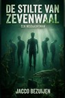 De stilte van Zevenwaal - Jacco Bezuijen - 9789403873312