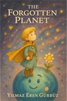 The Forgotten Planet - Yılmaz Eren Gürbüz - 9789403876719