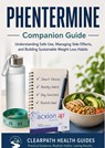 PHENTERMINE Companion Guide - ClearPath Health Guides - 9789403892399