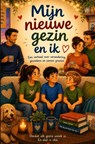 Mijn nieuw gezin en ik - Elke Van de Weyer - 9789403901220