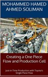 Creating a One Piece Flow and Production Cell - Mohammed Hamed Ahmed Soliman - 9789403909912