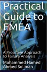 Practical Guide to FMEA - Mohammed Hamed Ahmed Soliman - 9789403911335