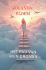 Het pad van mijn dromen - Jolanda Bloem - 9789403912516
