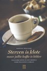 Sterven is klote maar jullie koffie is lekker - Martine Wolfaert - 9789460011887