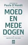 Moed en mededogen - Paula D'Hondt ; Johan Leman - 9789460014826