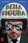Bella figura - Joost Houtman ; Philip Roose - 9789460016837