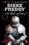Dikke Freddy in het zilver - Erik Vlaminck - 9789460016929