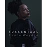 Tussentaal - Esohe Weyden - 9789460017711