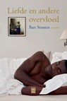 Liefde en andere overvloed - Bart Stouten - 9789460017810