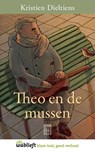 Theo en de mussen - Kristien Dieltiens - 9789460017896