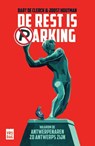 De rest is parking - Bart De Clerck ; Joost Houtman - 9789460018329