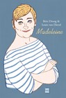 Madeleine - Louis Van Dievel ; Britt Droog - 9789460019739