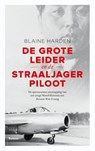 De Grote Leider en de straaljagerpiloot - Blaine Harden - 9789460030444
