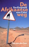 De Afrikaanse weg - Ton van der Lee - 9789460030642