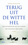 Terug uit de Witte Hel - Adwin de Kluyver - 9789460030741