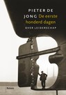 De eerste honderd dagen - Pieter de Jong - 9789460033179