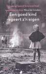 Een goed kind regeert z'n eigen - Nico ter Linden - 9789460033698
