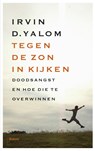 Tegen de zon in kijken - Irvin D. Yalom - 9789460033889