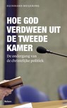Hoe God verdween uit de tweede Kamer - Eginhard Meijering - 9789460034022