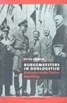 Burgemeesters in oorlogstijd - Peter Romijn - 9789460034800