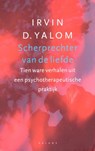 Scherprechter van de liefde - Irvin D. Yalom - 9789460034916