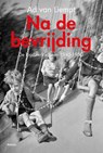 Na de bevrijding - Ad van Liempt - 9789460036927