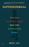 Supernormaal - Meg Jay - 9789460037825