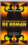 De revanche van de roman - T. Vaessens - 9789460040290