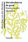 Het uitschot en de geest - Gert-Jan van der Heiden - 9789460043673