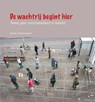 De wachtrij begint hier - Sandra Uittenbogaart - 9789460101175