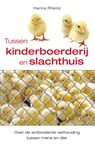 Tussen kinderboerderij en slachthuis - Hanna Rheinz - 9789460150654
