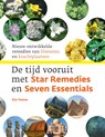 De tijd vooruit met star Remedies en Seven Essentials - Ria Teeuw ; Madeleine Meuwessen ; Micha Meuwessen - 9789460150852