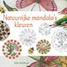 Natuurrijke mandala's kleuren - Ineke Helsdingen - 9789460150869