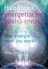 Handboek energetische basiskennis - Wilka Zelders - 9789460151453